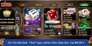 Tài Xỉu Hitclub - Chơi Ngay, Kiếm Tiền Thật Hay Tại RICBET